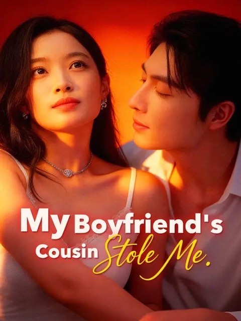 My Boyfriend’s Cousin Stole Me