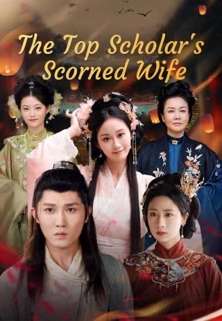 The Top Scholar’s Scorned Wife