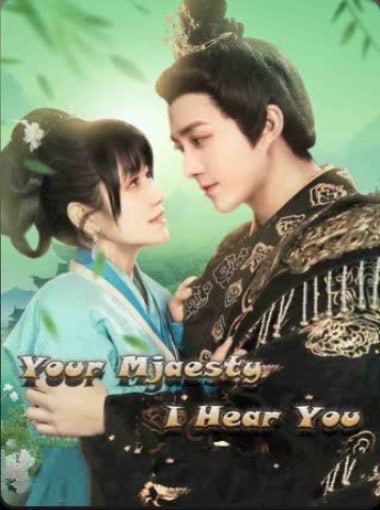 Your Majesty I Hear You