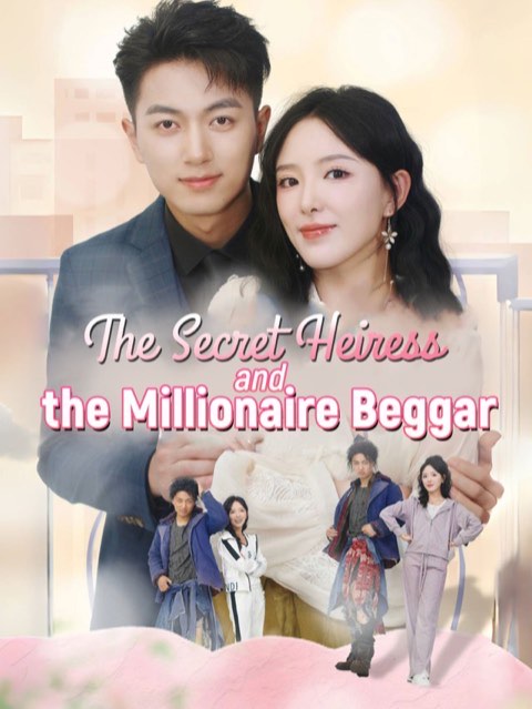 The Secret Heiress and the Millionaire Beggar