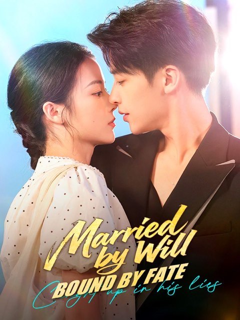 Married by Will Bound by Fate