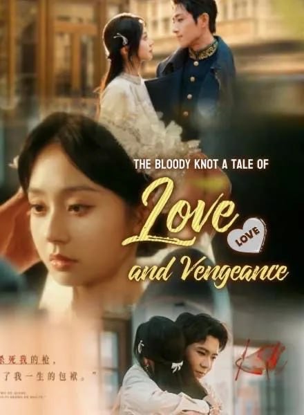 The Bloody Knot A Tale of Love and Vengeance