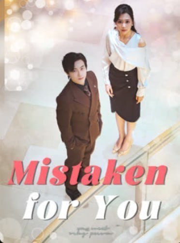 Mistaken For You