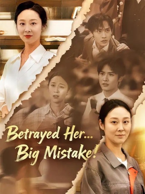 Betrayed Her Big Mistake