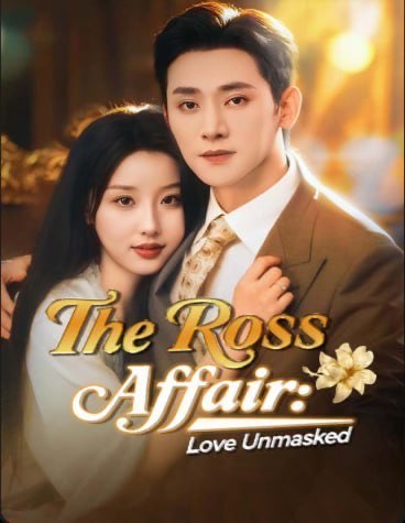 The Ross Affair Love Unmasked