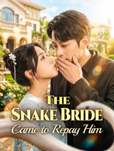 The Snake Bride Came to Repay Him