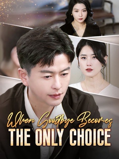 When Goodbye Becomes The Only Choice