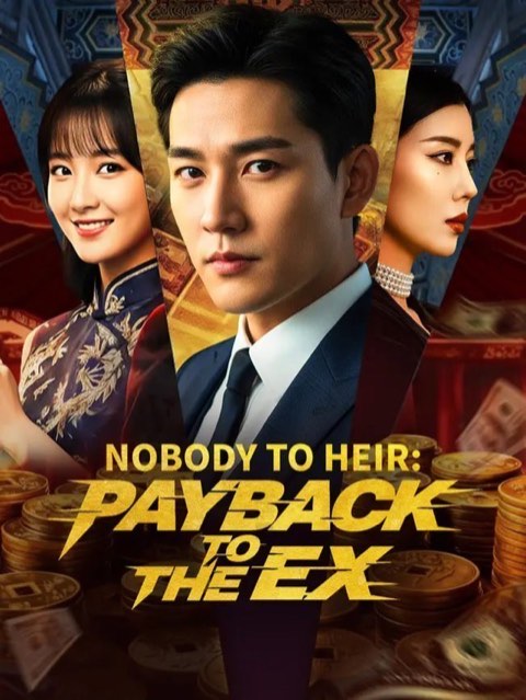 Nobody to Heir Payback to the Ex
