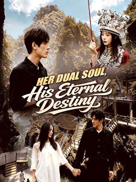 Her Dual Soul His Eternal Destiny