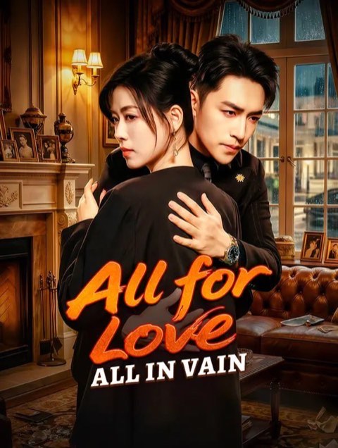 All for Love All in Vain