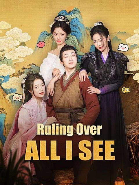 Ruling Over All I See