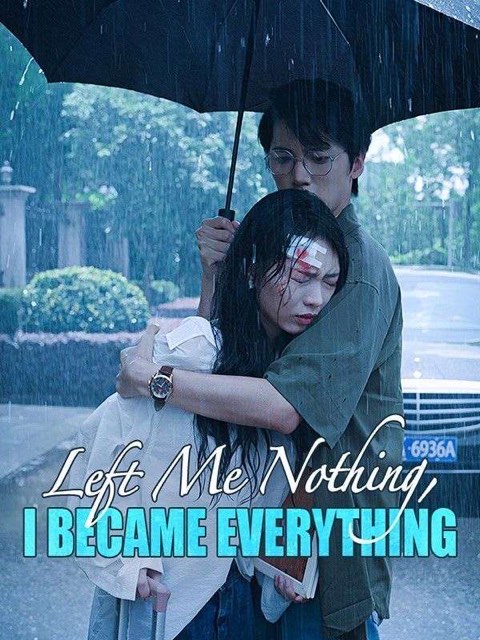 Left Me Nothing I Became Everything