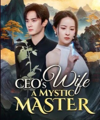 CEO’s Wife, a Mystic Master