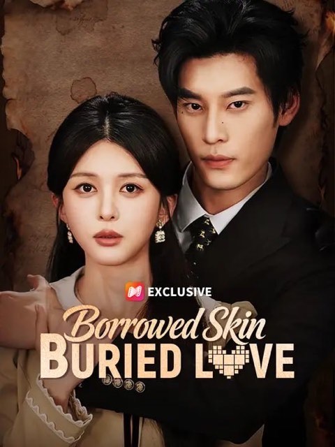 Borrowed Skin Buried Love