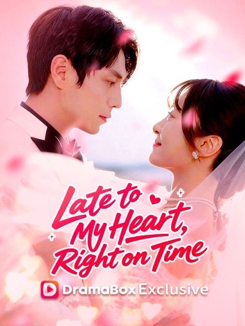 Late to My Heart Right on Time
