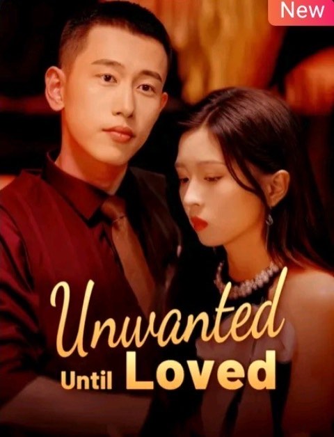 Unwanted Until Loved
