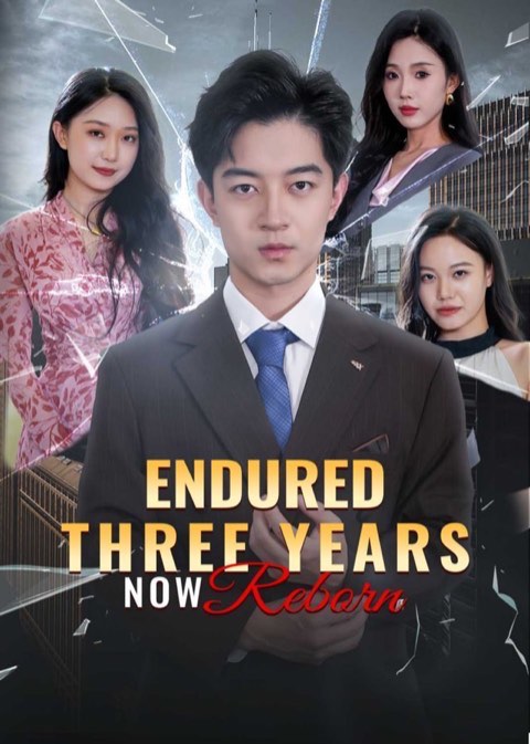 Endured Three Years Now Reborn