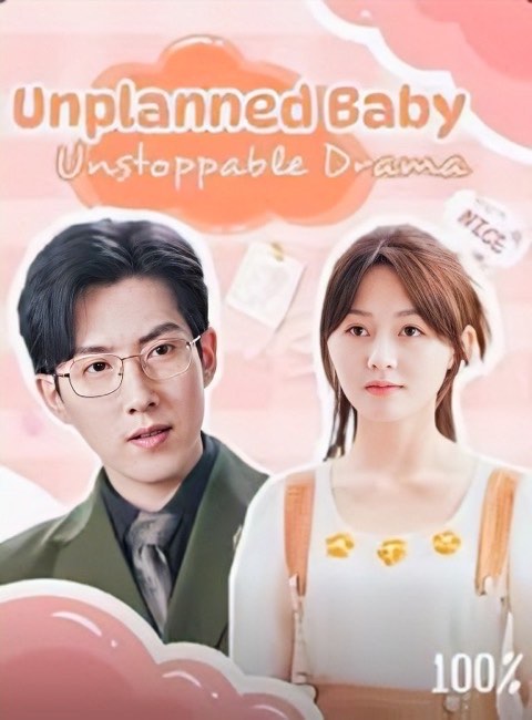 Unplanned Baby Unstoppable Drama