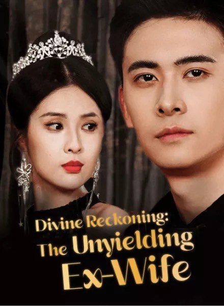 Divine Reckoning The Unyielding Ex-Wife