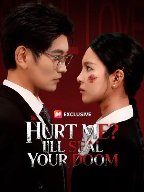 Hurt Me I’ll Seal Your Doom