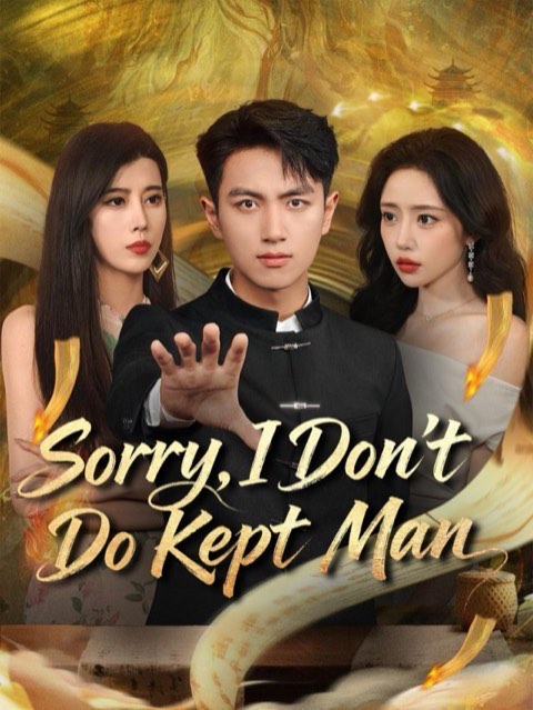 Sorry I Don’t Do Kept Man