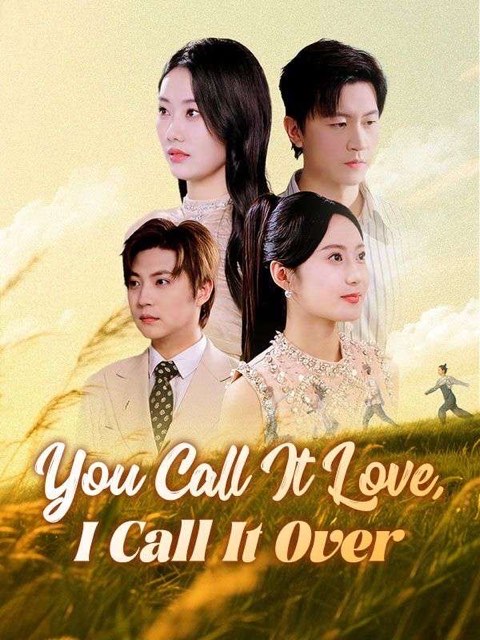 You Call It Love I Call It Over