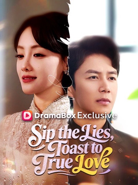 Sip the Lies Toast to True Love