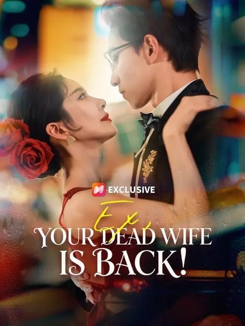 Ex Your Dead Wife Is Back