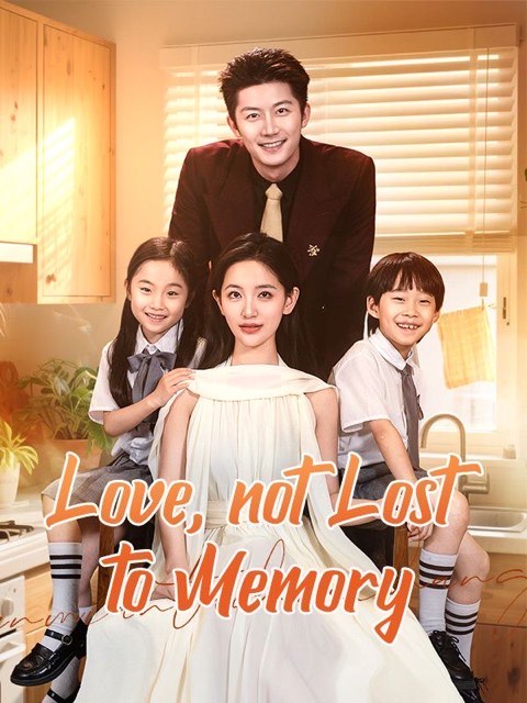 Love not Lost to Memory