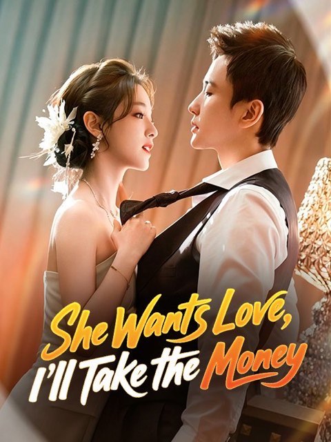 She Wants Love I’ll Take the Money
