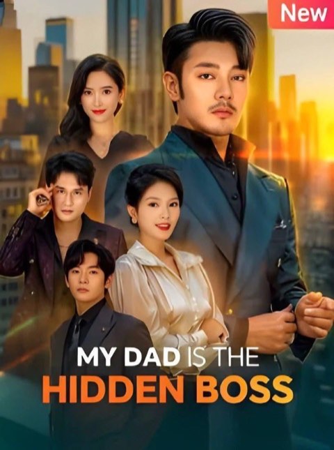 My Dad is the Hidden Boss