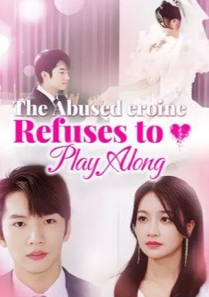 The Abused Heroine Refuses to Play Along