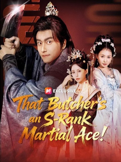 That Butcher’s an S-Rank Martial Ace