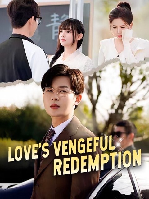 Love’s Vengeful Redemption