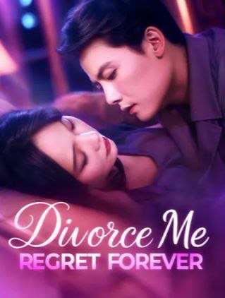 Divorce Me Regret Forever