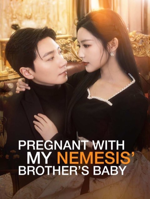 Pregnant With My Nemesis Brother’s Baby