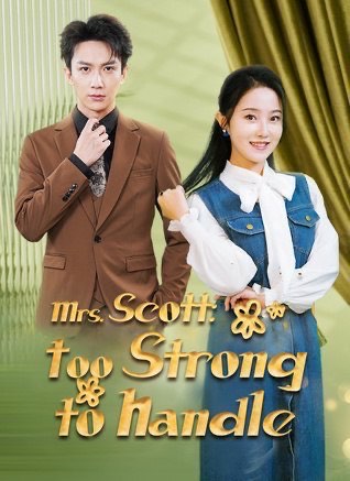 Mrs. Scott: Too Strong To Handle
