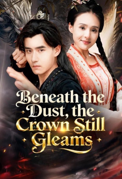 Beneath the Dust the Crown Still Gleams