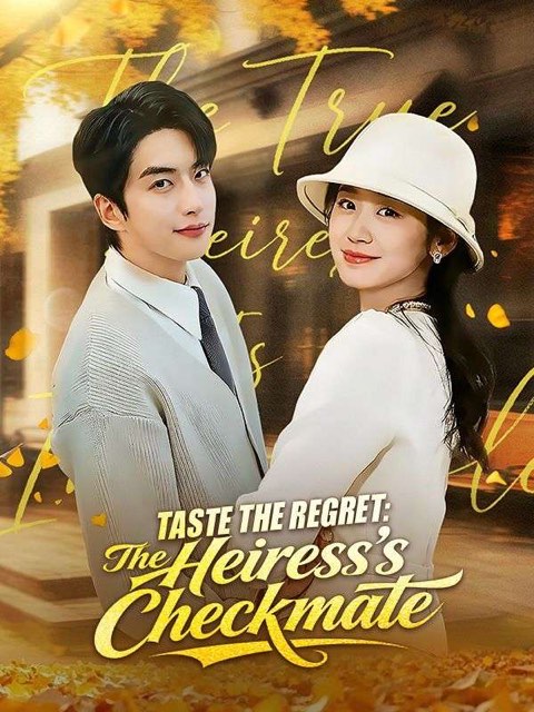 Taste the Regret The Heiress’s Checkmate