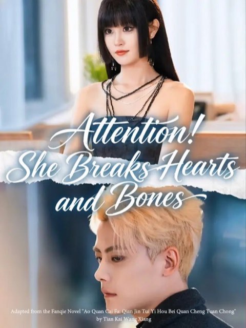 Attention She Breaks Hearts and Bones