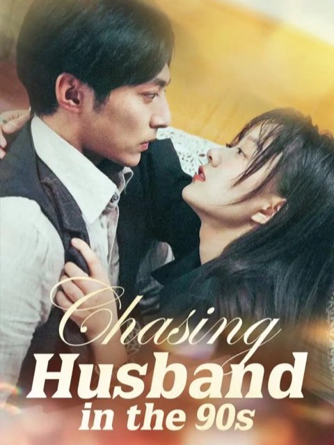 Chasing Husband in the 90s