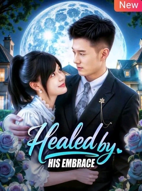 Healed by His Embrace