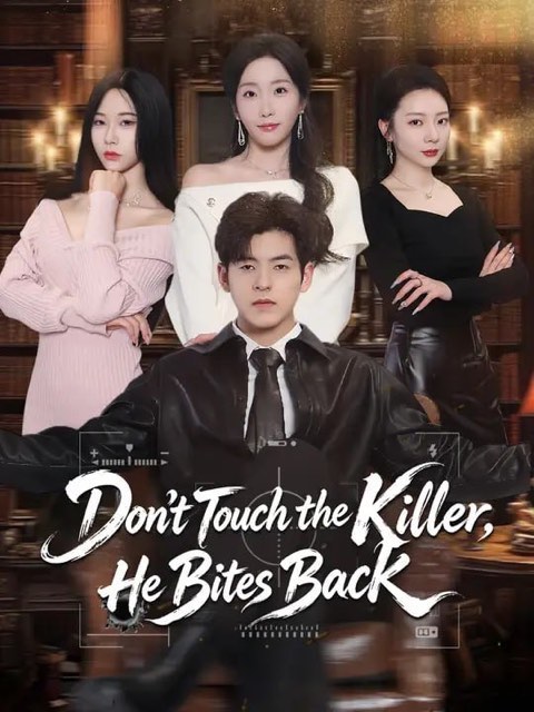 Don’t Touch the Killer He Bites Back