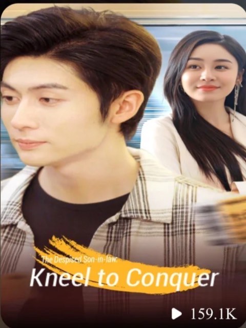 The Despised Son In Law Kneel To Conquer