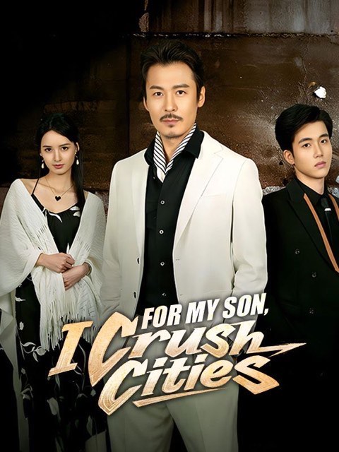 For My Son I Crush Cities