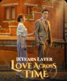 18 Years Later: Love Across Time