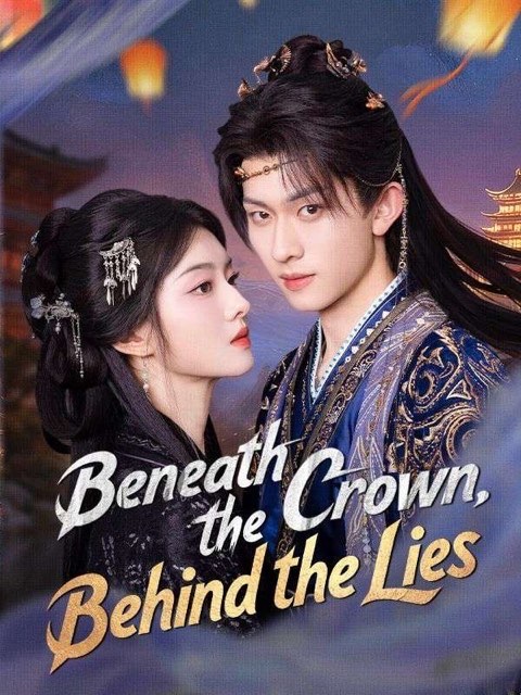 Beneath the Crown Behind the Lies