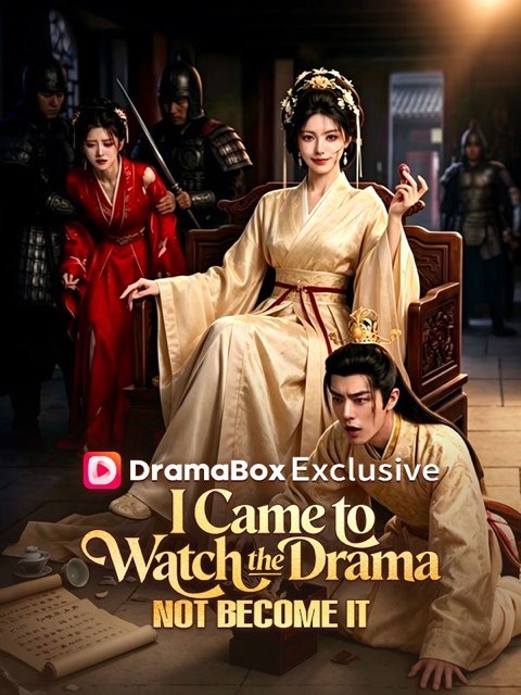 I Came to Watch the Drama Not Become It