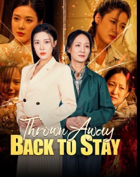 Thrown Away Back to Stay