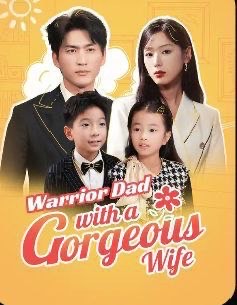 Warrior Dad with a Gorgeous Wife